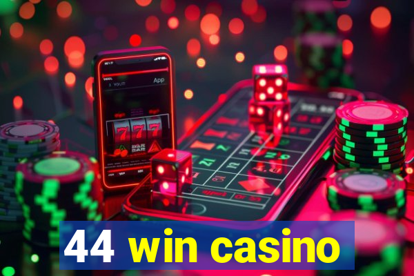 44 win casino